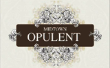 MIDTOWN OPULENT
